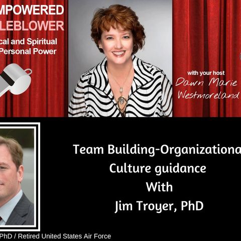 Jim Troyer PhD Shares Guidance On The Dynamics Of People And Work Culture