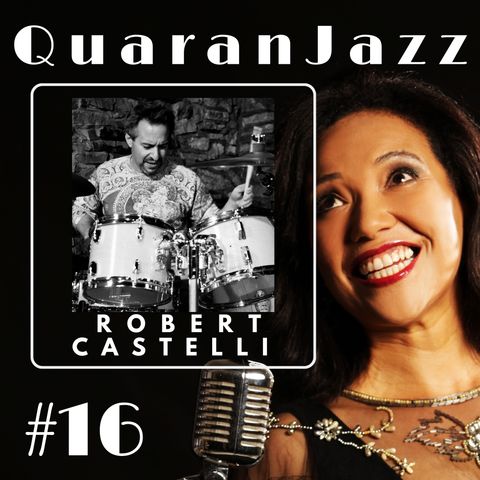 QuaranJazz episode #16 - Interview with Robert Castelli