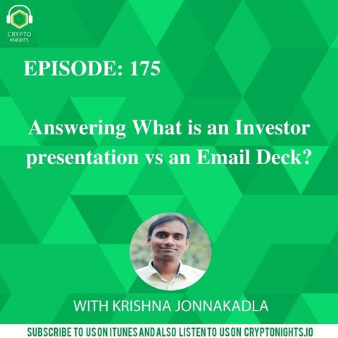 Episode 175- Answering What is an Investor presentation vs an Email Deck?