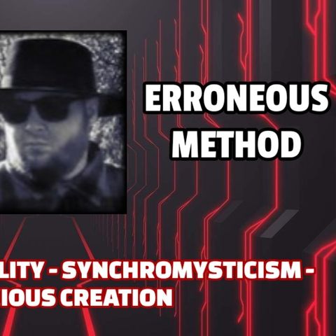 Transurfing Reality - Synchromysticism - Conscious Creation | Erroneous Method