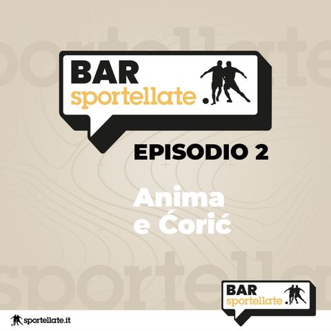 Episodio 2 - Anima e Ćorić