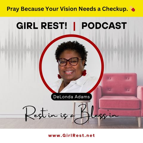 Restscript 💌❤️Pray Because Your Vision Needs a Check Up! (E60)