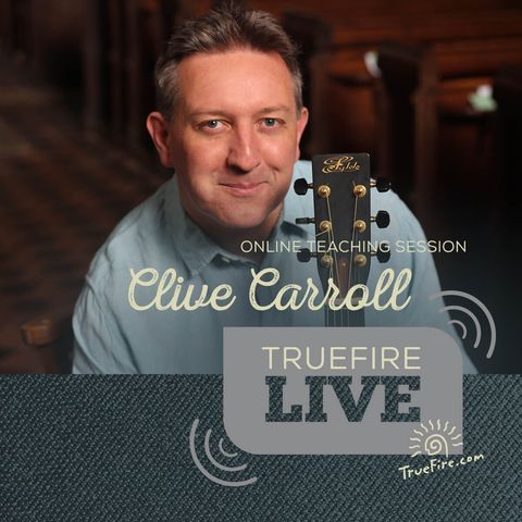 Clive Carroll - Acoustic Guitar Lessons, Performance, & Interview