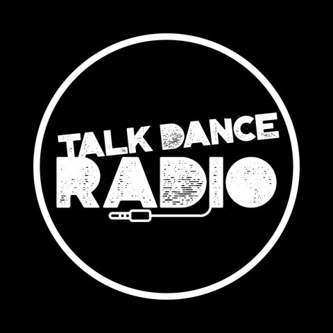 Talk Dance Radio Episode 1