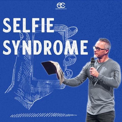 Selfie Syndrome
