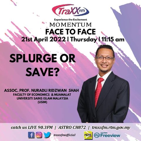 Face to Face : Splurge or Save | 21st April 2022 | 11:15 am