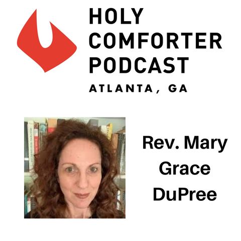 Sunday Sermon, Rev. Mary Grace DuPree, August 25, 2024