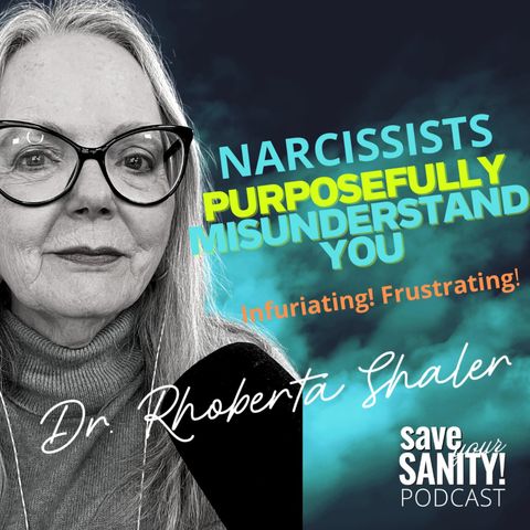 Narcissists PURPOSEFULLY Misunderstand You