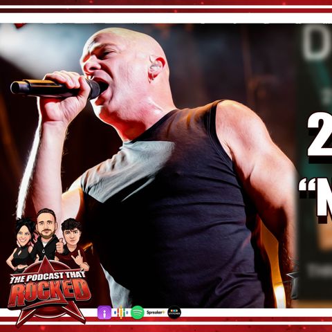 Disturbed Announce 25 Years Of “OH WAH AH AH AH” | The Podcast That Rocked