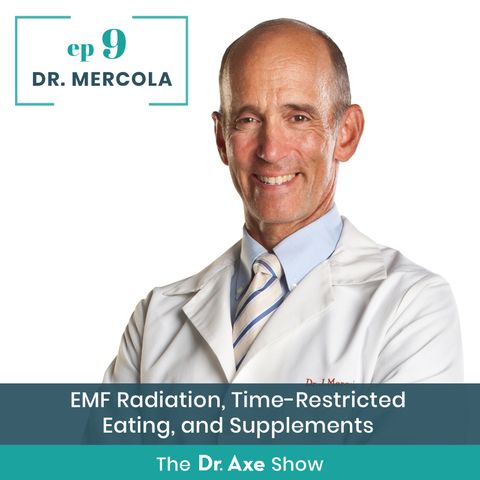 9. Dr. Mercola: EMF Radiation, Time-Restricted Eating, and Supplements