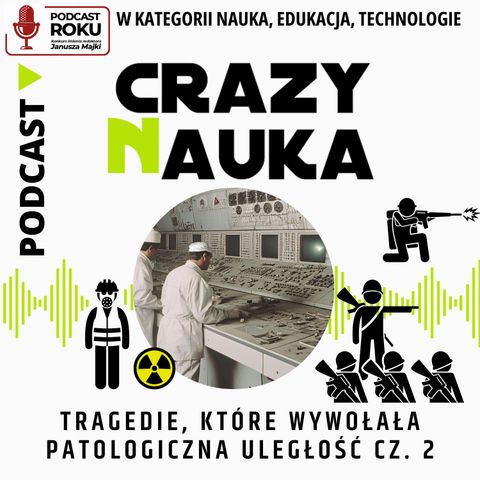 90. Tragedie, które wywołała patologiczna uległość. Część 2