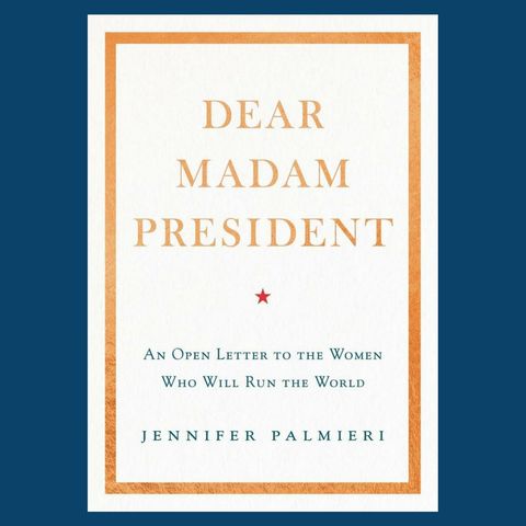 Jennifer Palmieri Releases Dear Madam President