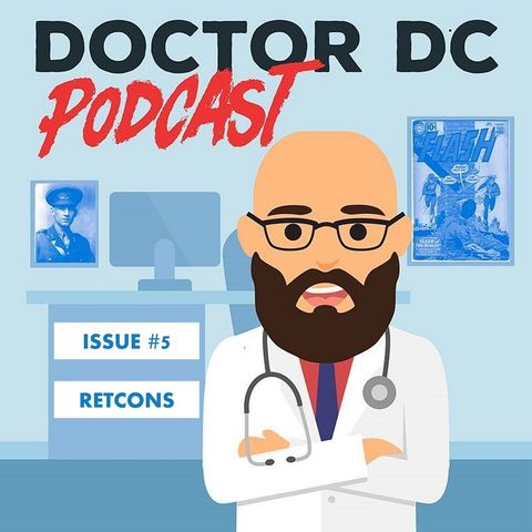 Issue #5 - "Retcons"