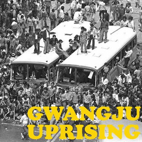 E56: Gwangju uprising, part 4
