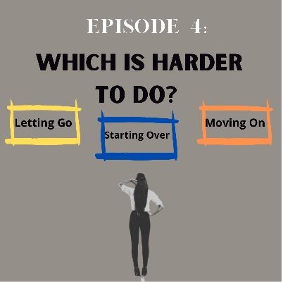 Episode 4: Which is Harder to Do?