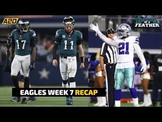 Philadelphia Eagles Week 7 Recap |  Birds Of A Feather