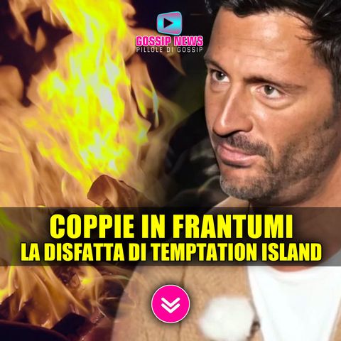 Coppie in Frantumi: La Disfatta di Temptation Island!