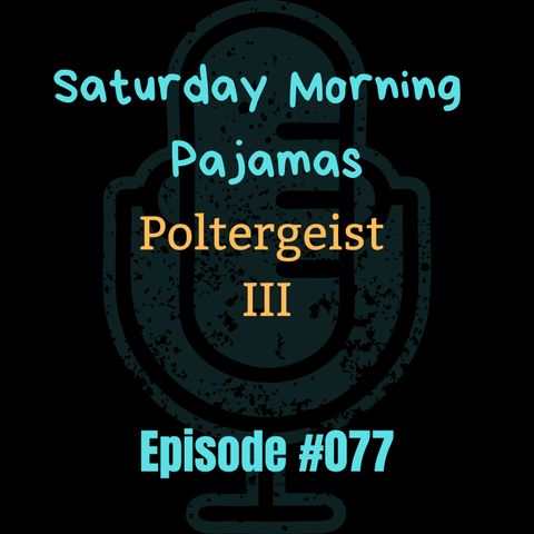 SMP #077 - Poltergeist III
