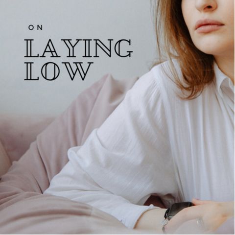 EPISODE 24: October 7, 2009 - ON LAYING LOW
