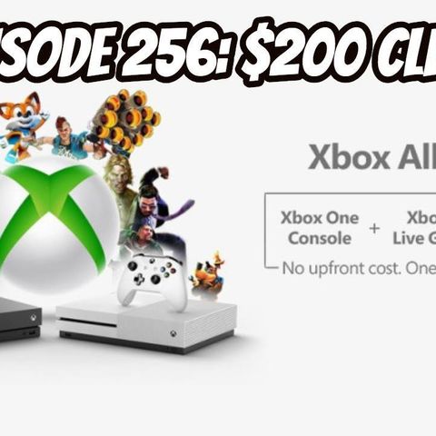 Episode 256 - $200 Clear