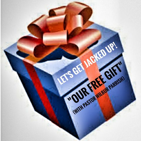 LET'S GET JACKED UP! "Our Free Gift"