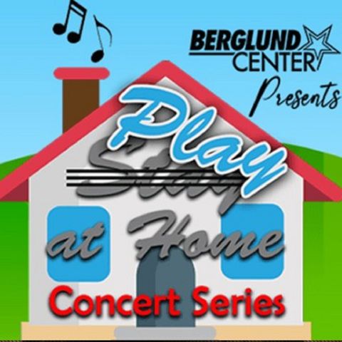 Berglund Center Play At Home Concert Series