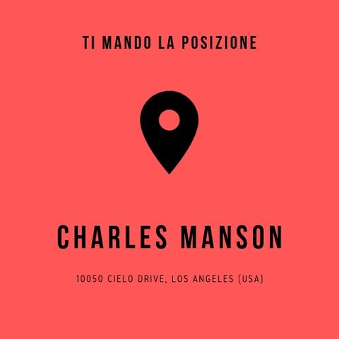 Charles Manson - 10050 Cielo Drive, Los Angeles (USA)
