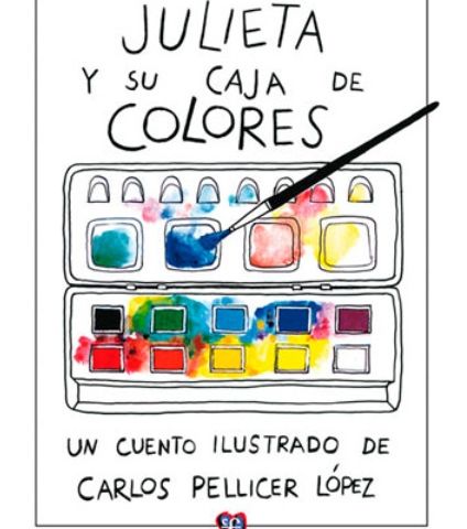 Julieta y su caja de colores,cuento infantil de Carlos Pellicer Lopez