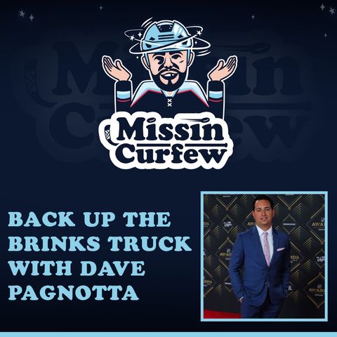 110. Back Up The Brinks Truck With Dave Pagnotta