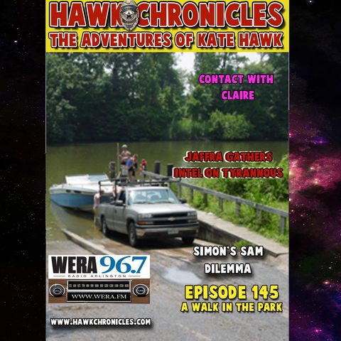 Episode 145 Hawk Chronicles "A Walk in the Park"