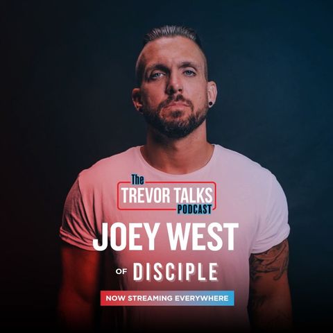 Joey West of Disciple