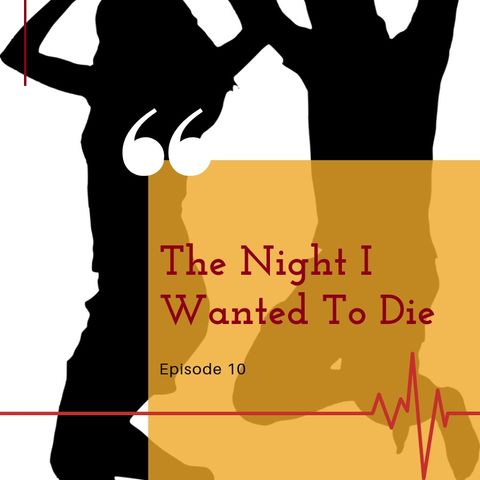 The Night I Wanted To Die