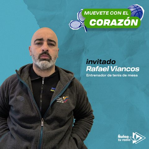 Entrenamiento y tenis de mesa: Rafael Viancos