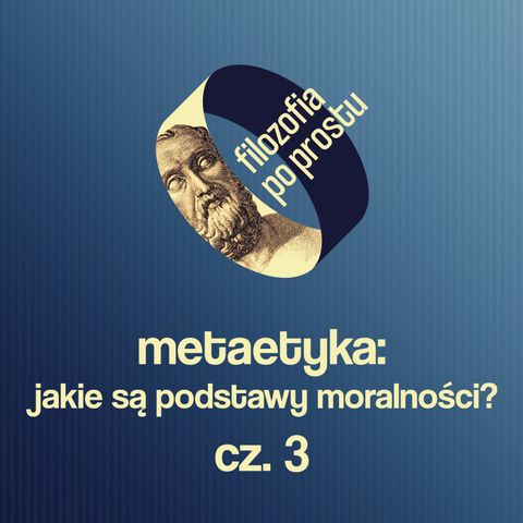 Wstęp do metaetyki cz. 3: uniwersalna moralność #20
