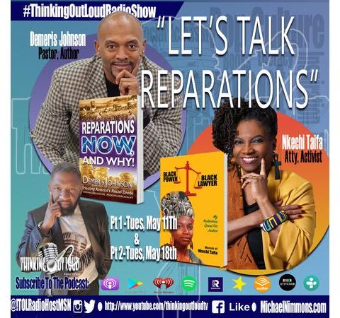 "Let's Talk Reparations" feat. Pastor Demeris Johnson & Atty Nkechi Taifa - PT 2