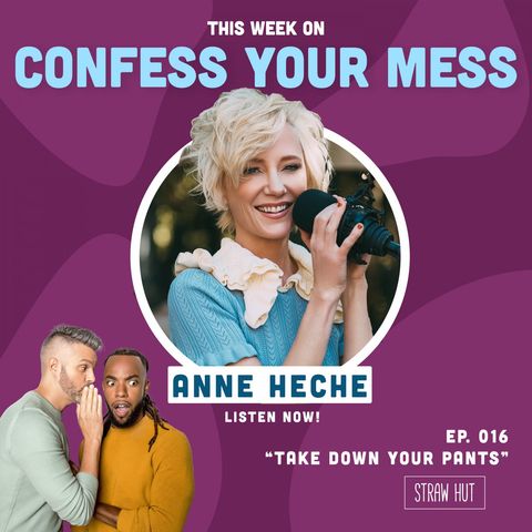 Take Down Your Pants w/ Anne Heche