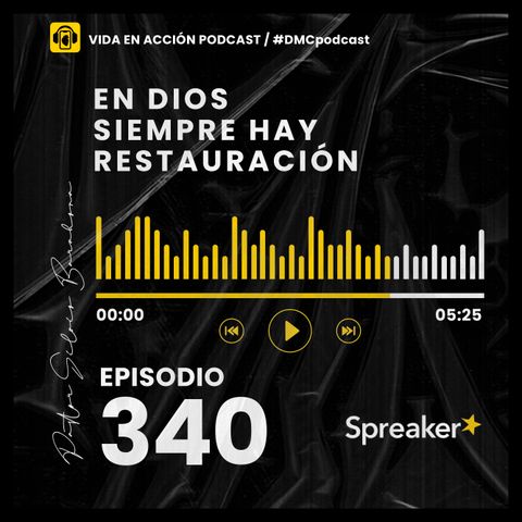 EP. 340 | En Dios siempre hay restauración | #DMCpodcast