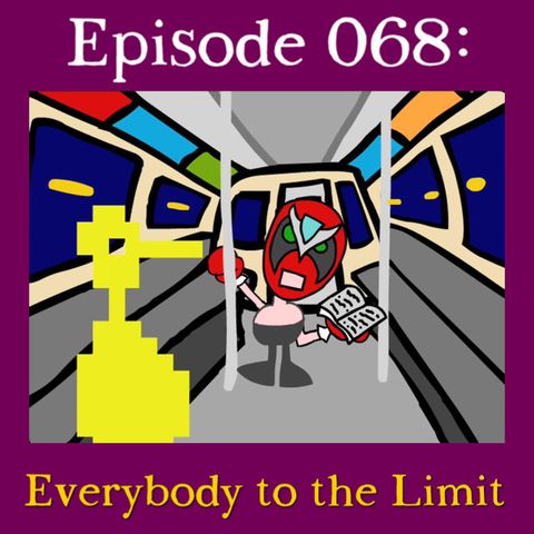 068: Everybody to the Limit