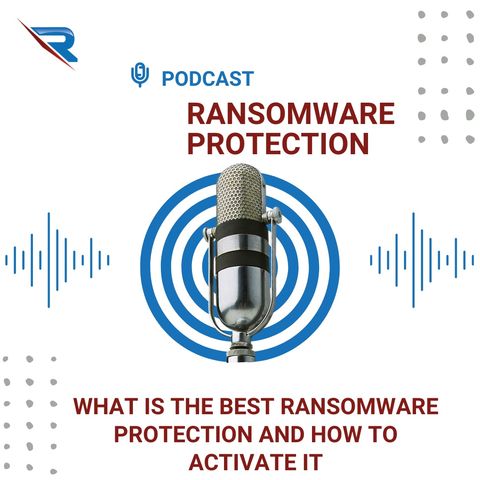 What Is The Best Ransomware Protection And How To Activate It On Windows