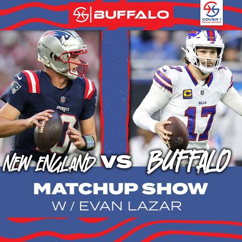 Bills vs. Patriots Week 16 Preview | Cover 1 Buffalo Podcast ft. Evan Lazar | C1 BUF