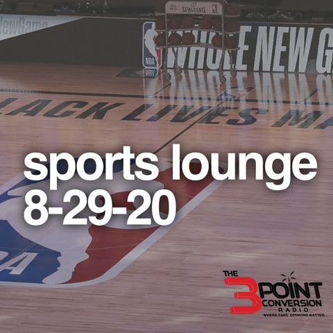 The 3 Point Conversion Sports Lounge- Boycott To Action For Social Justice, Kudos To Sports, NBA Playoffs, NFL Next(?)