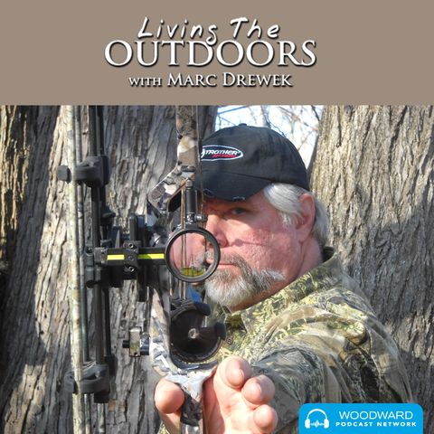 Living the Outdoors with Marc Drewek: 06/05/24