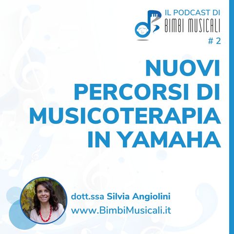02 - Nuovi percorsi di musicoterapia in Yamaha