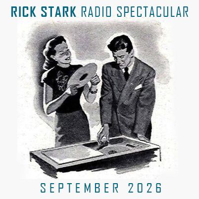 Rick Stark Radio Spectacular (September 2026)