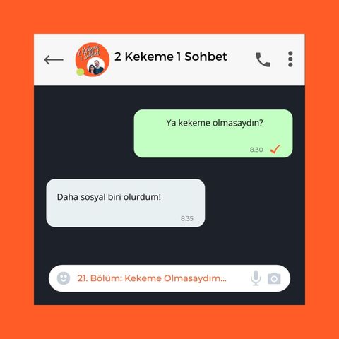 Kekeme Olmasaydım …