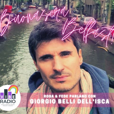 Buonasera, Belfast! #18 | Serie LGBT+ in italiano | Giorgio Belli dell'Isca