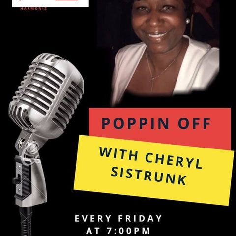 Poppin Off with Cheryl Whitfield (Sistrunk)