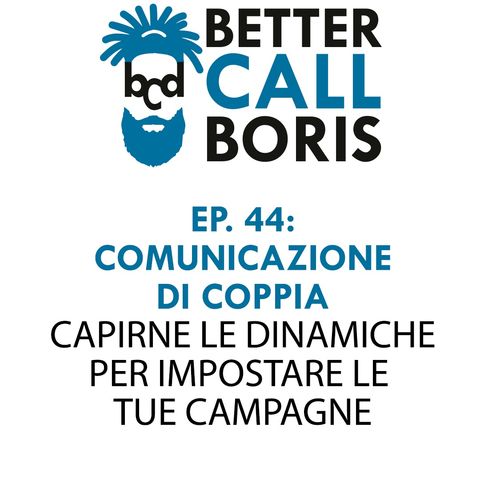 Better Call Boris episodio 44 La comunicazione a coppie