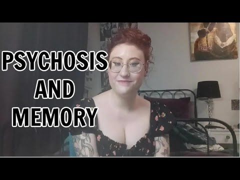 Psycosis & Memory How It Affects It