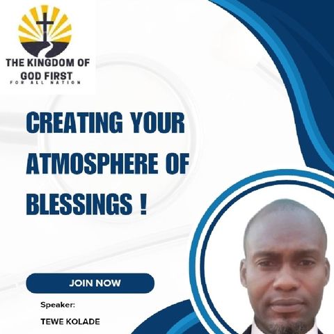 CREATING YOUR ATMOSPHERE OF BLESSINGS!